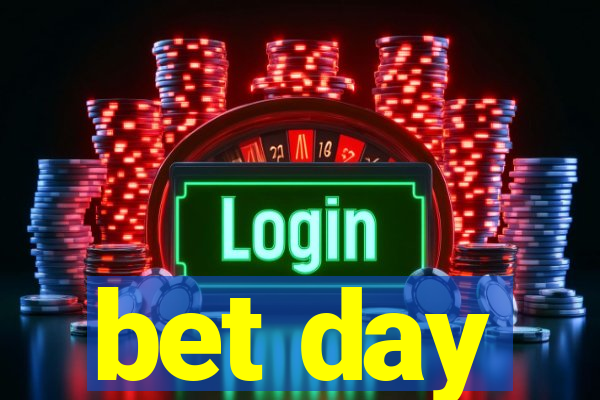 bet day